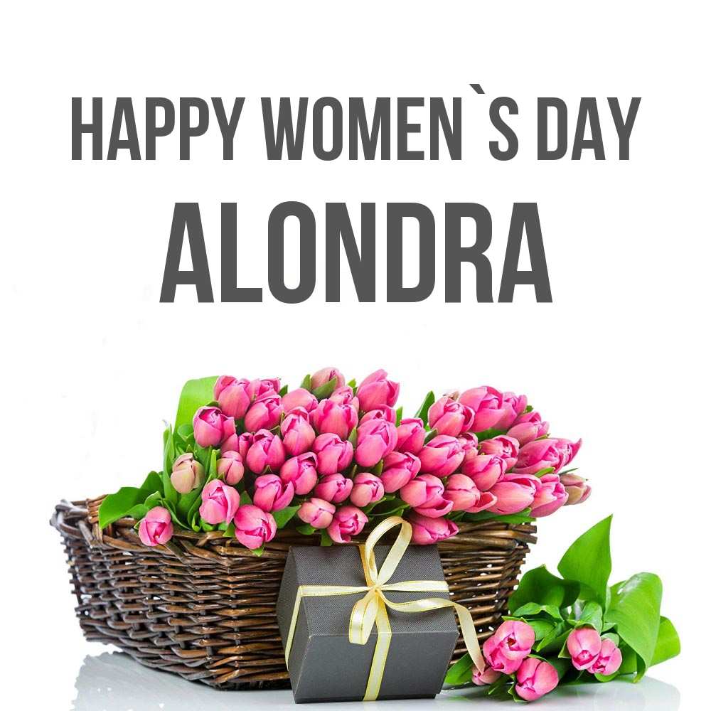 Greetings card с именем, Alondra happy women`s day цветы Greetings with text for free download 